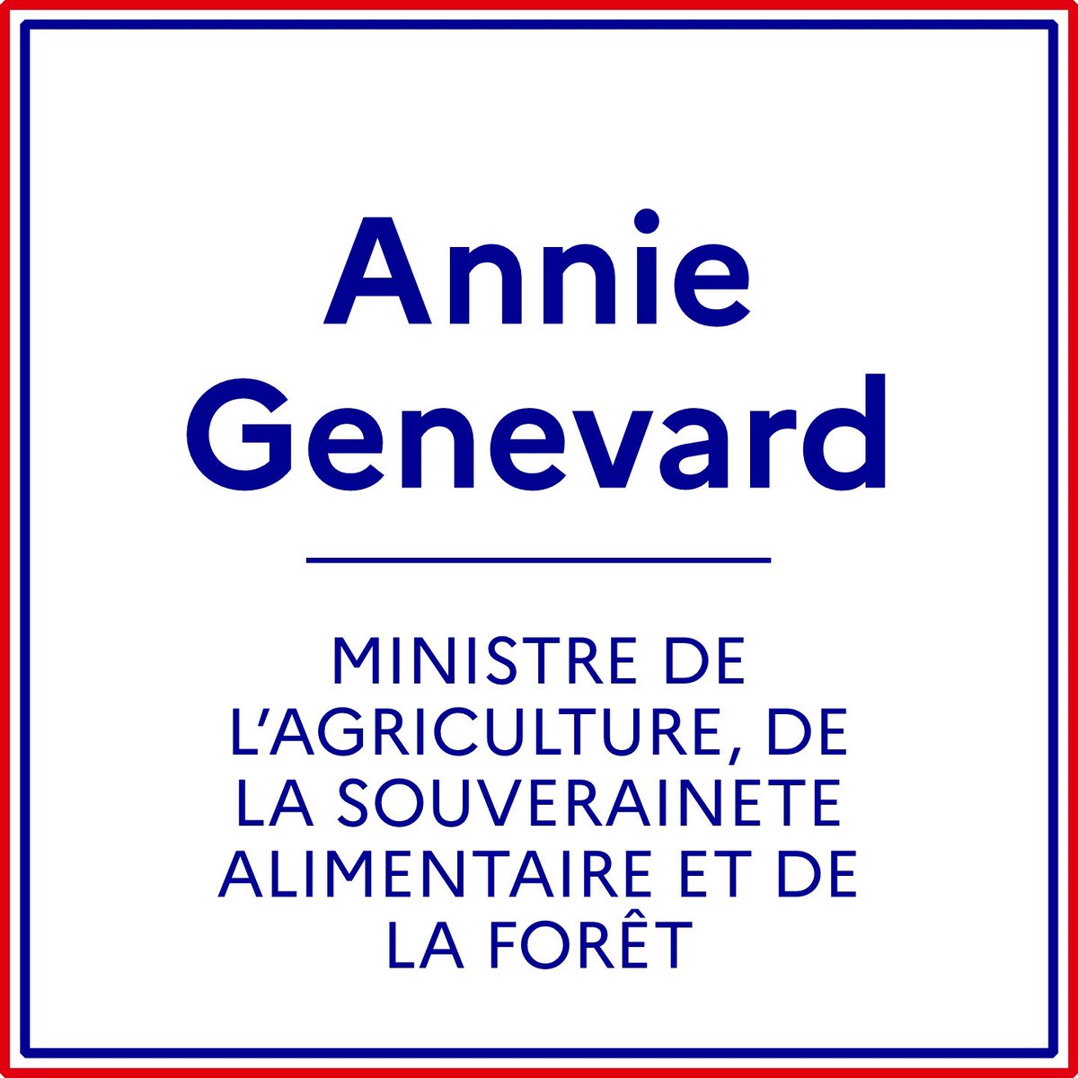 #Gouvernement I Sur proposition du Premier ministre, le président de la République a nommé madame <a href="/AnnieGenevard/">Annie Genevard</a>, ministre de l’Agriculture, de la Souveraineté alimentaire et de la Forêt