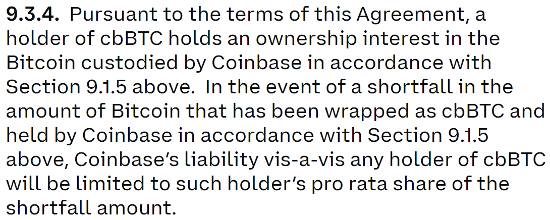 I was reading cbBTC's user agreement, and came across this red flag:

If @Coinbase loses the underlying BTC backing cbBTC, Coinbase's legal liability to you changes to where they no longer owe you full value of what you had, but a proportional share of whatever BTC is left