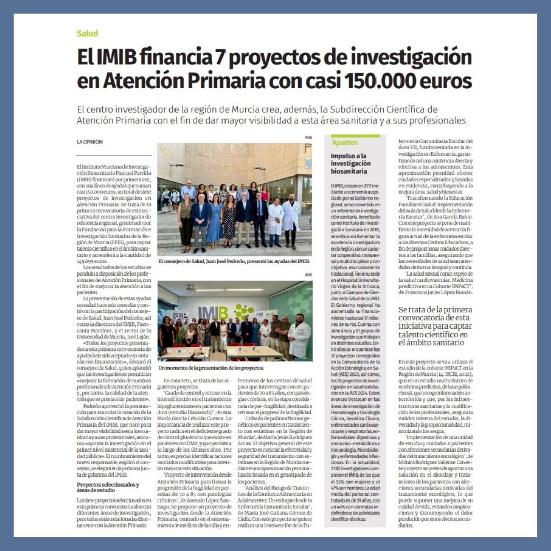 🆕📰 Especial <a href="/FFIS_CARM/">Fundación FFIS</a> <a href="/IMIB_RMurcia/">Instituto Murciano de Investigación Biosanitaria</a> en <a href="/diariolaopinion/">La Opinión de Murcia</a> 

👉 El IMIB financia 7 proyectos de investigación en Atención Primaria con casi 150.000 euros