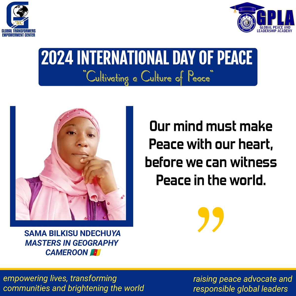 GlobalT29's tweet photo. 2024 International Day of Peace

Young Voices For Peace (YVFP)

Meet Sama Bilkisu Ndechuya from Cameroon 🇨🇲, a Masters in Geography student.
#YouthPeaceLeadership
#CommunityTransformer 
#GlobalTransformer
#Peace4Africa
#Peace4TheWorld
#YPS https://t.co/Dnf9aW1OPh