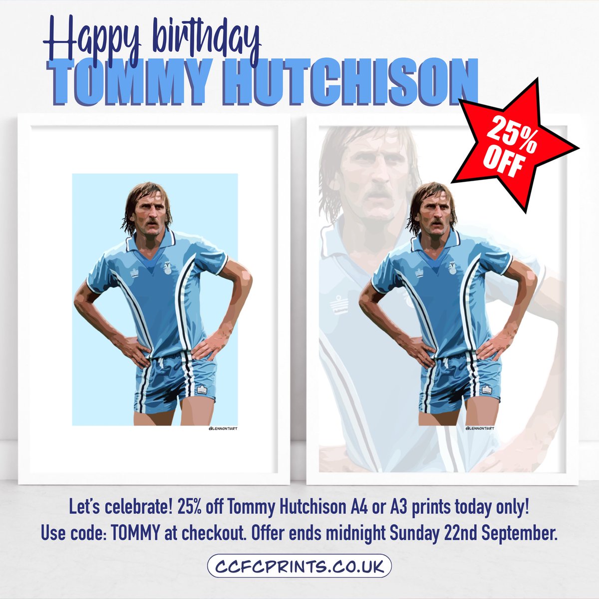 CcfcPrints's tweet photo. HAPPY BIRTHDAY TOMMY HUTCHISON!
The Coventry City legend is 77 years old today!! 🥳
To celebrate, you can get 25% off any Tommy Hutchison A4 or A3 print today only! Use code: TOMMY at checkout! Visit: https://t.co/7baiM755Zx
#PUSB #lennon7art #ccfcprints #tommyhutchison #MrMagic https://t.co/RGPlf1zlif