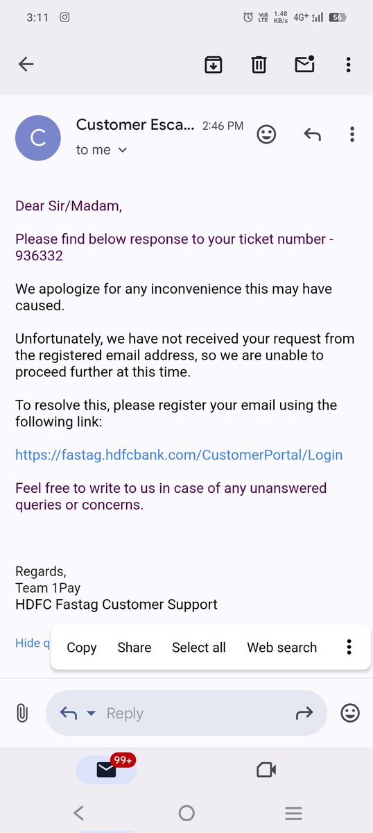 I want to close my fastag wallet and want refund.
For this i do all  things still not get refund.
When  i call they said pleas mail
When ever i mail they write email us from ragistered mail id.
If my wallet is closed then how can i register mail ID <a href="/HDFC_Bank/">HDFC Bank</a> <a href="/HDFCBank_Cares/">HDFC Bank Cares</a>