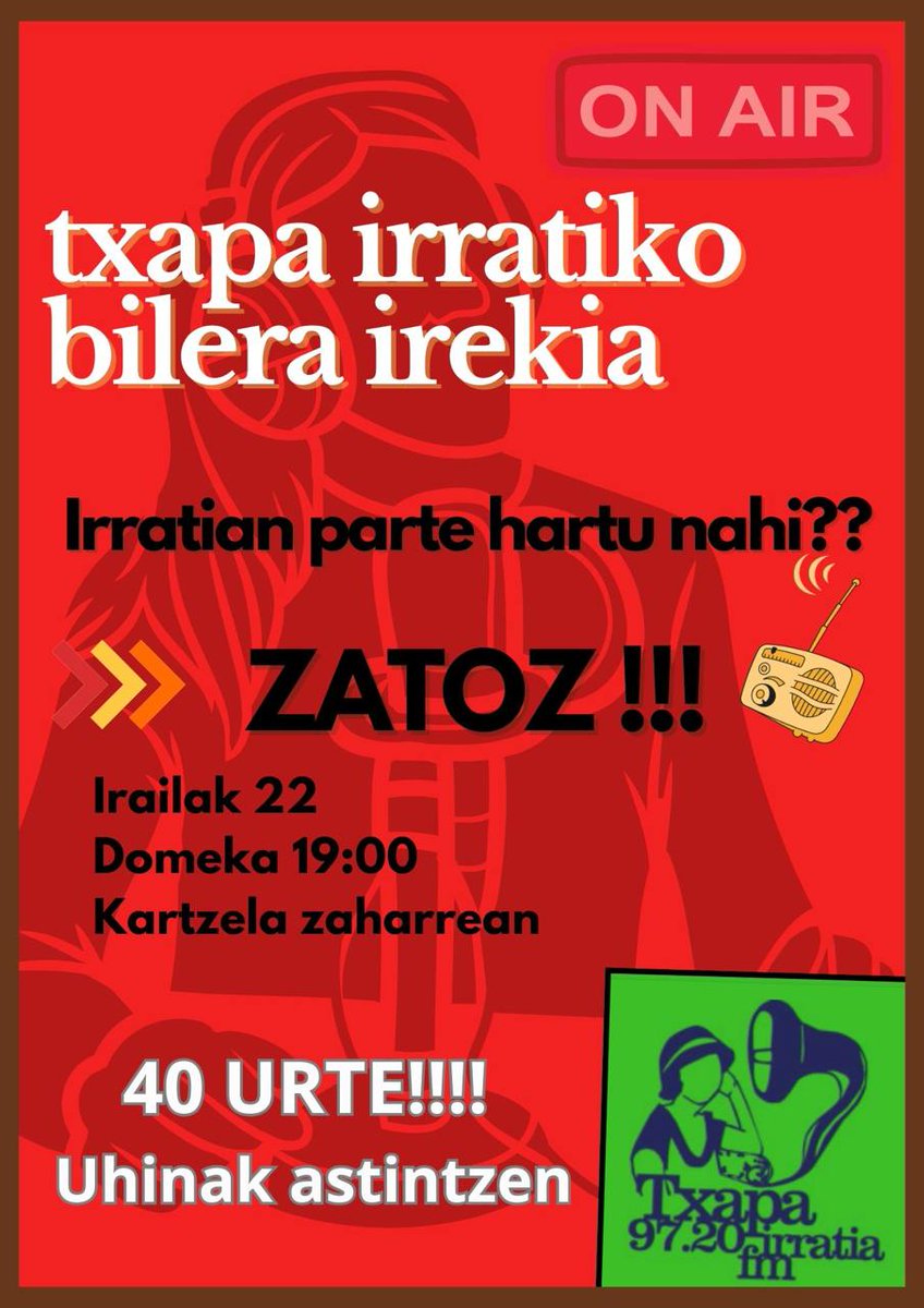 Gaur arratsaldean irratiko bilera irekia!Nere ateak beti daude irekita baina lotsatiendako edo zalantzan daudenendako aukera!
Etorri, entzun, galdetu eta animatu nere inguruan dabilen zoro talde zoragarri honen parte izatera!
Aurten 40 urte beteko ditut!!!