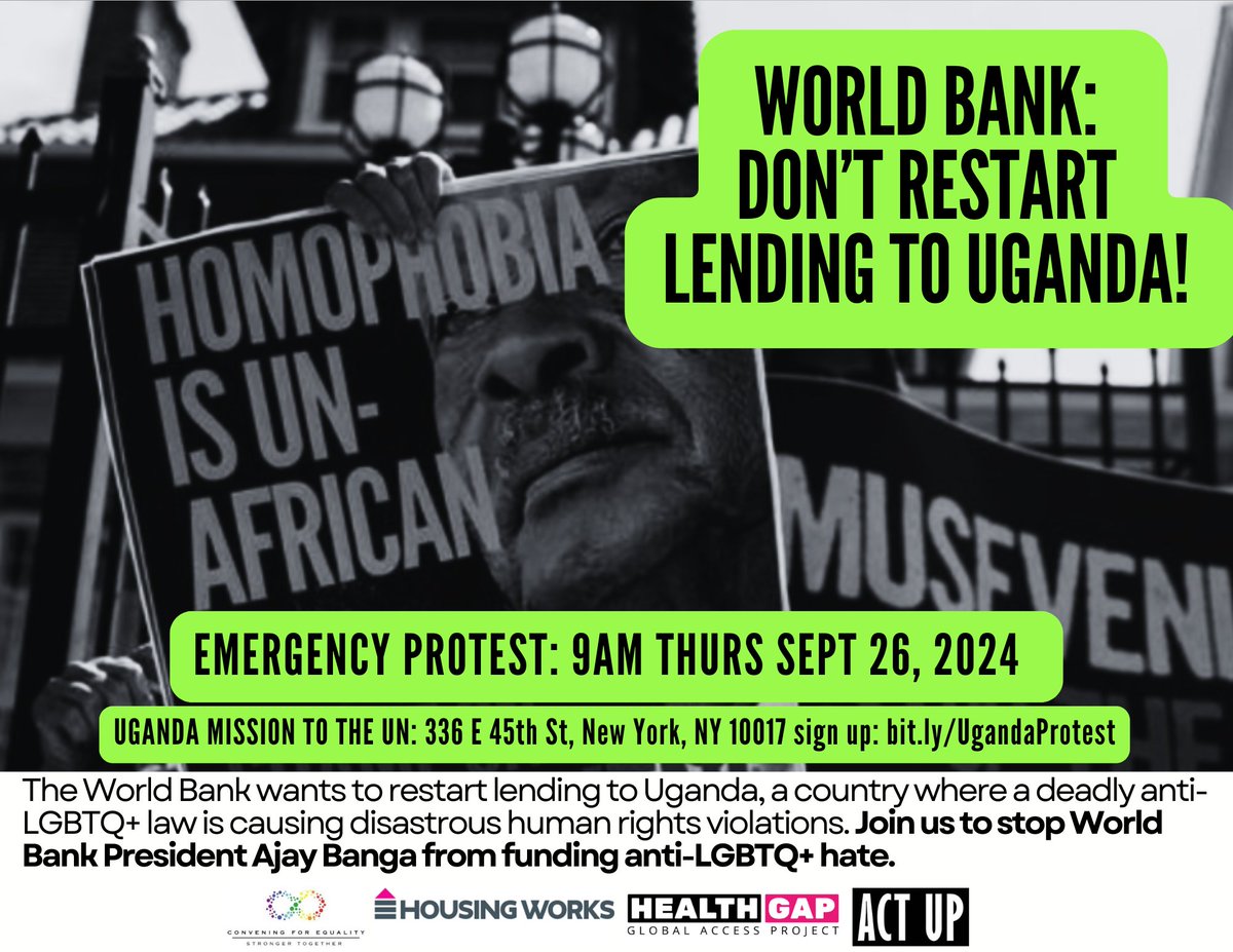 HealthGAP's tweet photo. 📢Protest📢 9am Sept 26 
🇺🇬 Uganda's UN Mission: 336 E. 45th St. Despite a brutal anti-LGBTQ+ crackdown, the @WorldBank wants to restart 💵 billions in funding for #Uganda's govt https://t.co/2IvHxtz0Dp #RepealAHA23 
Join us &amp; @CFE_Uganda @housingworks @actupny @WACIHealth
a 🧵>> https://t.co/tcWXutG6YL