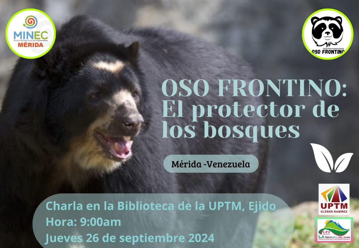 🌎🐻🌎
*El Ministerio para Ecosocialismo te invita a la charla:*

*OSO FRONTINO 
EL PROTECTOR DE LOS BOSQUES*
🌳
Actividad libre dirigida a todo público que se realizará en la Biblioteca de la UPTM Klever Ramírez en Ejido, el jueves 26 de septiembre a las 9:00am