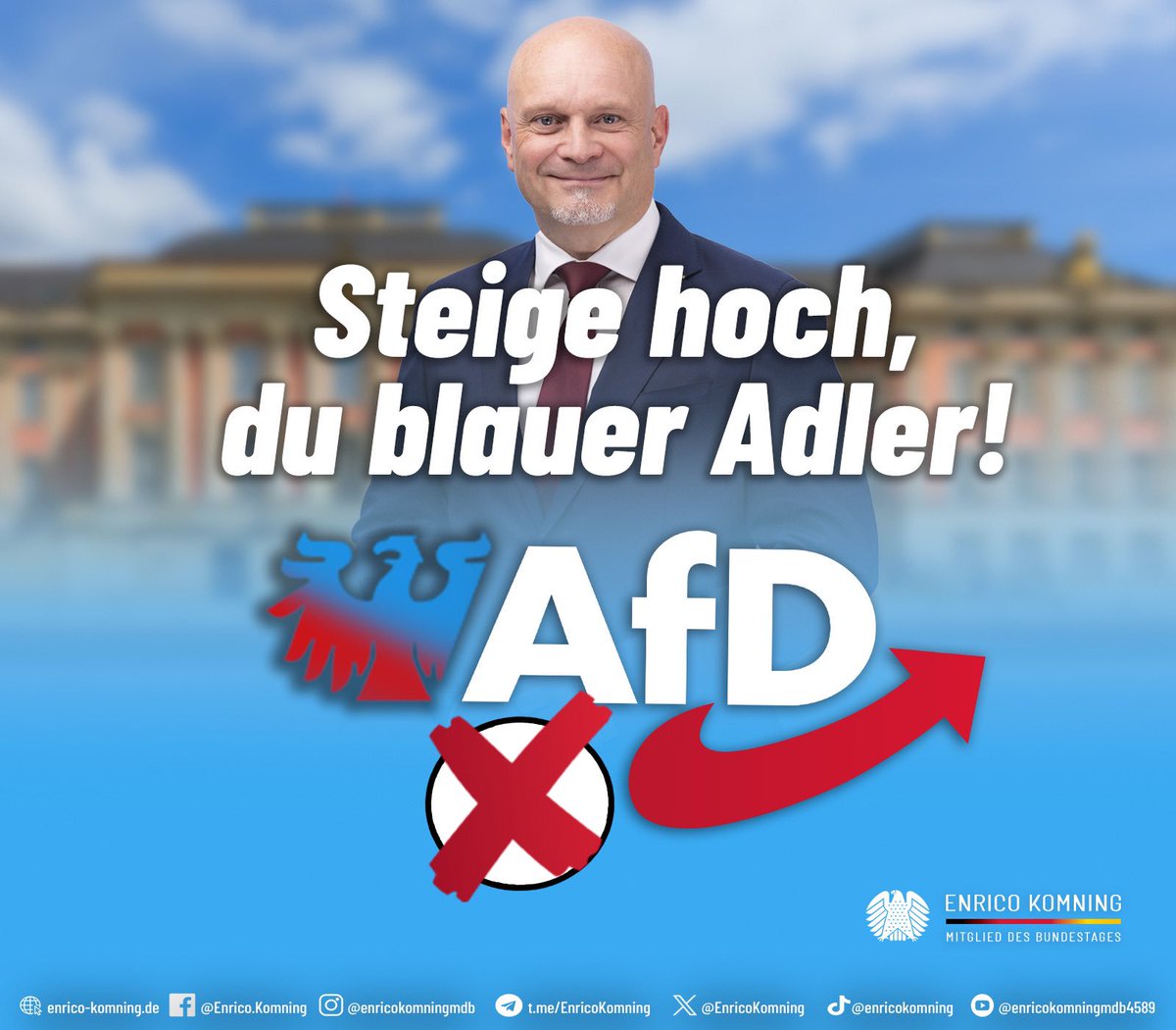 +++ Steige hoch, Du ‚blauer’
Adler! +++

Heute gilt‘s! Wer gesunden Menschenverstand bei politischen Entscheidungen will, wählt heute in Brandenburg die AfD! Heute wird das rote Brandenburg BLAU. Trotzt der Hetze der Kartellparteien. Für ein freies und demokratisches Brandenburg.