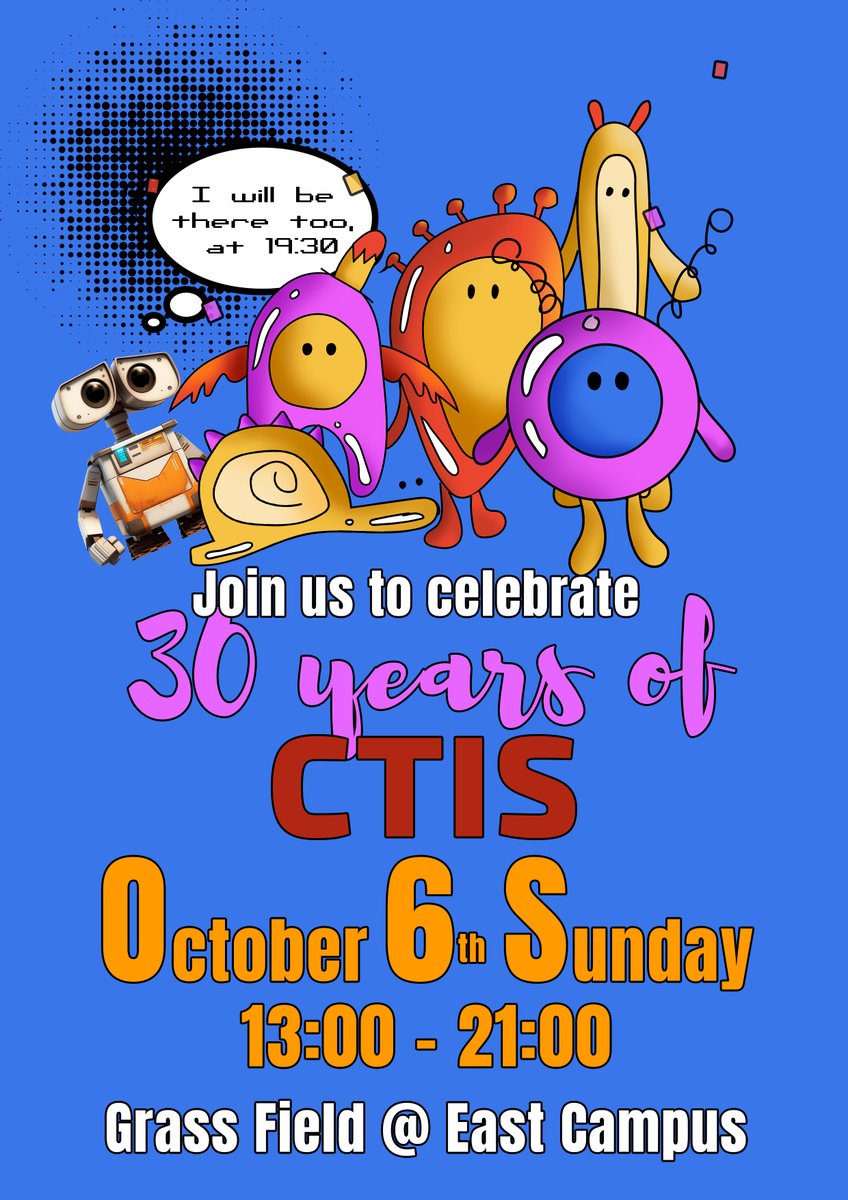 Join us to celebrate 30 years of CTIS, on October 6th, Sunday between 13:00-21:00 at the Grass Field of East Campus.
#30yearsCTIS #CTISgettogether #afterCTIS