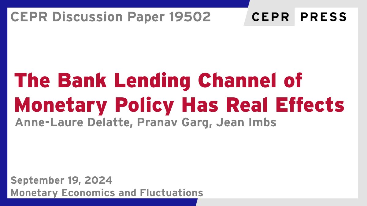 New CEPR Discussion Paper - DP19502
The Bank Lending Channel of Monetary Policy Has Real Effects
Anne-Laure Delatte @aldelatte <a href="/CNRS/">CNRS 🌍</a> <a href="/Paris_Dauphine/">Université Paris Dauphine - PSL</a>, Pranav Garg <a href="/Yale/">Yale University</a>, Jean Imbs <a href="/NYUAbuDhabi/">NYU Abu Dhabi</a> <a href="/PSEinfo/">Paris School of Economics</a> 
ow.ly/K4tI50TrF7f
#CEPR_MEF #economics