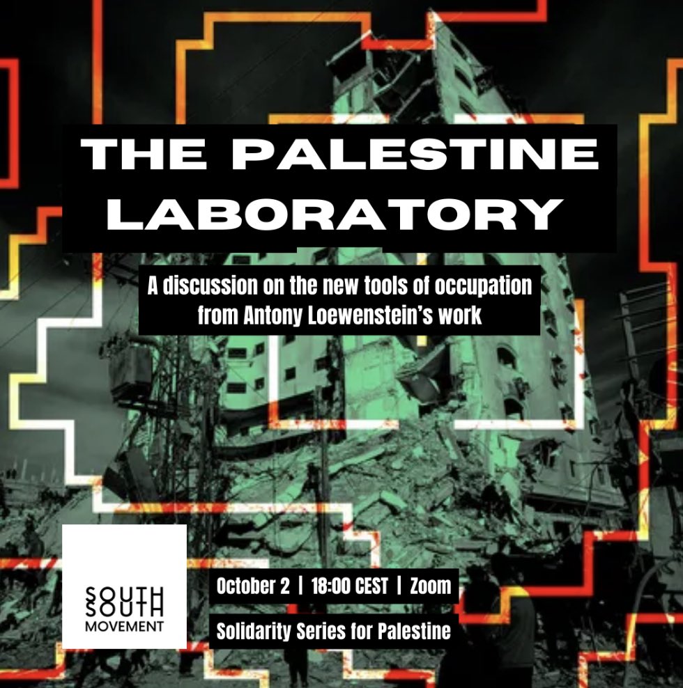 Join us as we read Antony Loewenstein’s book ‘The Palestine Laboratory’ to understand how Israel exports techniques of violence and apparatuses of oppression. Register here: southsouthmovement.org/projects/solid…