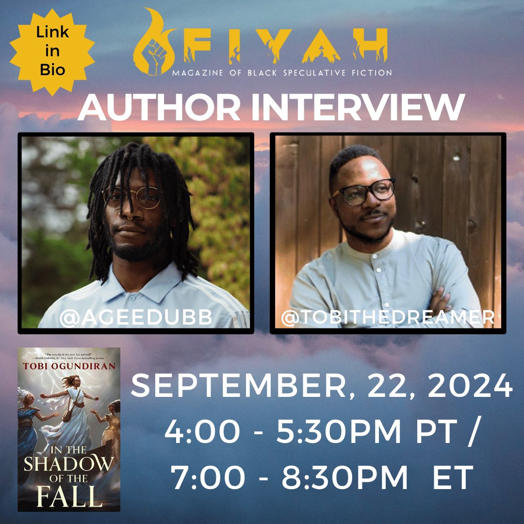 FIYAH Literary Magazine (@fiyahlitmag) on Twitter photo Catch the man on fire himself, <a href="/tobi_thedreamer/">Tobi Ogundiran</a>, speaking with <a href="/AGEEDUBB/">christian is writing, “Boys to Men”</a> about his latest novella, “In the Shadow of the Fall” today at 4:00 pm PST.
Link in the bio to sign up or dm Christian. Catch the man on fire himself, <a href="/tobi_thedreamer/">Tobi Ogundiran</a>, speaking with <a href="/AGEEDUBB/">christian is writing, “Boys to Men”</a> about his latest novella, “In the Shadow of the Fall” today at 4:00 pm PST.
Link in the bio to sign up or dm Christian.
