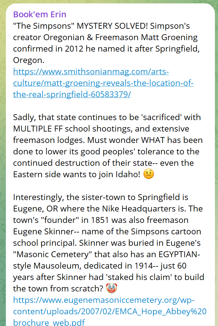 BookemErin1's tweet image. fyi Secret Society #Freemasonry HAS its #hiddenhand over the beautiful state of #Oregon  &amp;amp; its people. #TheSimpsons  #predictiveProgramming  by creator #MattGroening is premeditated, carrying out orders of puppet masters their "Most Worshipful Grand Masters". #KnowBetter