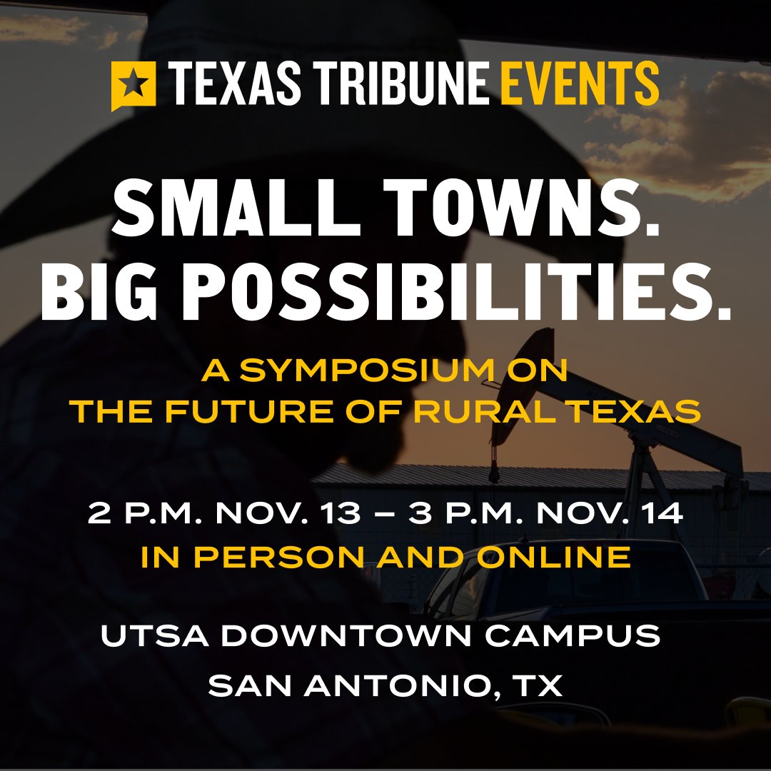 Join us at the University of Texas at San Antonio Downtown for a two-day symposium on the future of rural Texas, where we’ll discuss big possibilities and solutions to the challenges facing our small towns. Happening in San Antonio and online Wednesday and Thursday, Nov. 13-14.…