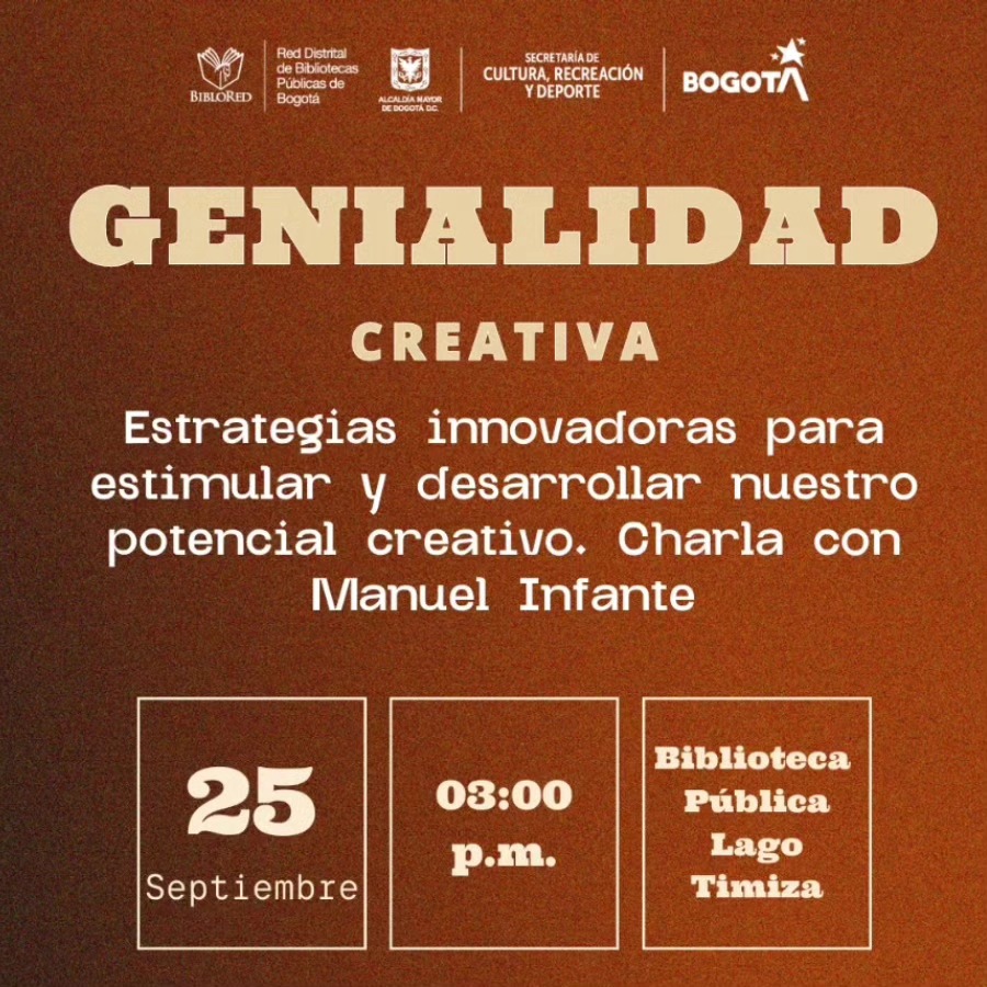 Charla #GenialidadCreativa Estrategias innovadoras para estimular y desarrollar nuestro potencial creativo 25/09/2024 - 3pm. Hr.Col. #BibliotecaLagoTimiza
Entrada Libre #creative #creativity #innovación #innovation #innovative #PensamientoLateral #LateralThinking
<a href="/BibloRedBogota/">BibloRed Bogotá</a>