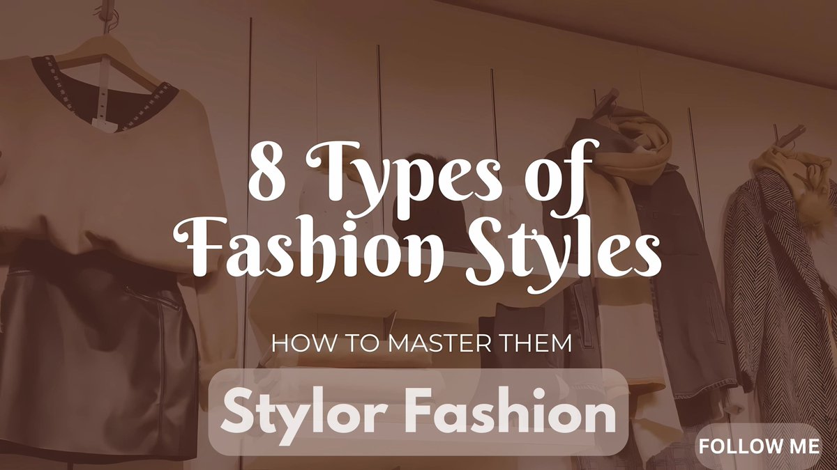 StylorFashion's tweet photo. 8 Types of Fashion Styles 👗✨ Want to master them all? Check out Stylor Fashion for expert tips! #FashionTips #StyleGuide #FashionInspo #StylorFashion #Number_1 #MCIARS #Arsenal https://t.co/btgUq4ccxX