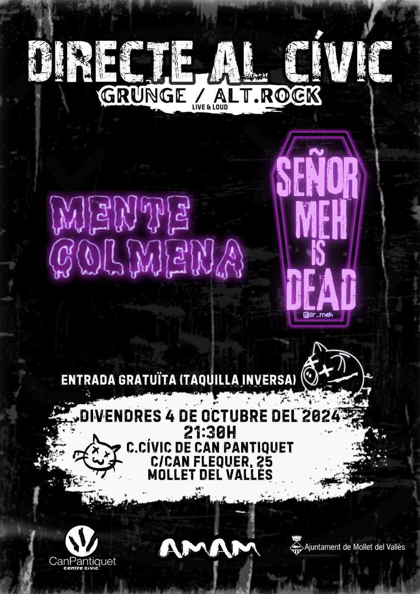 DIRECTE AL CÍVIC: 
GRUNGE / ALT.ROCK

📆 Viernes 4 de Octubre
⏰ 21:30h
🏢 C. Cívic Can Pantiquet (Mollet)
🎫 Taquilla Inversa (Entrada Gratuita)

<a href="/Sr_Meh/">• • • – – – • • •</a> is dead + #MenteColmena

🎸