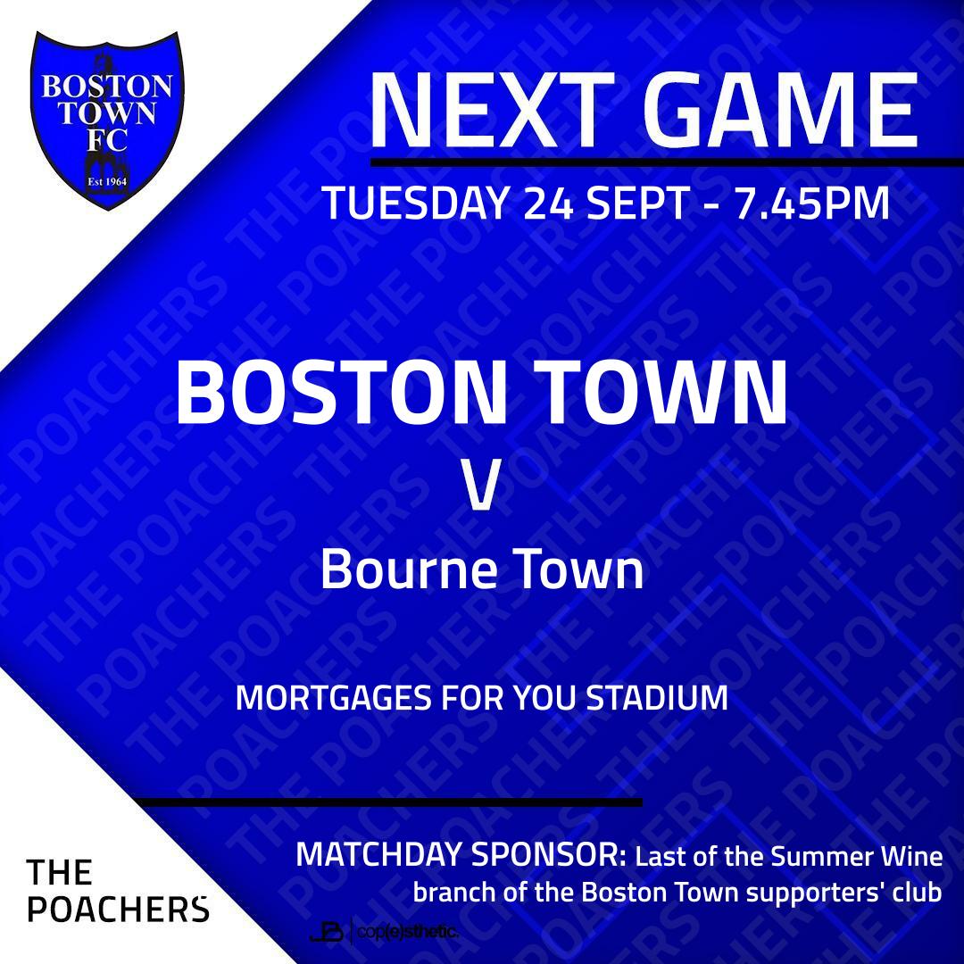 COMING UP: It's derby day on Tuesday when we welcome <a href="/BourneTownFC/">Bourne Town FC</a> to the Mortgages For You Stadium
Match day sponsor: Last of the Summer Wine branch of the Boston Town supporters' club
There'll be live commentary from <a href="/league_radio/">Lincolnshire Non-League Radio</a>  if you can't make it lincolnshire-nonleague-radio.mixlr.com