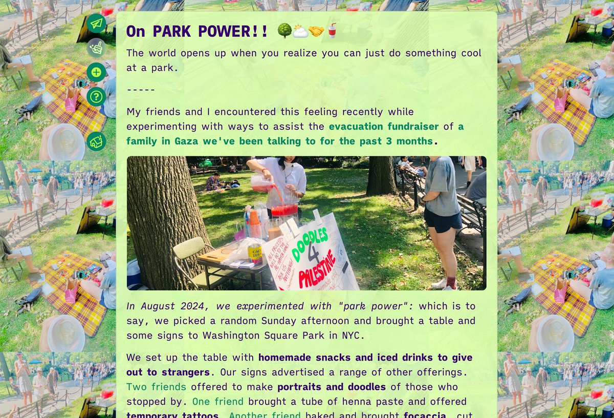 so much is possible at the park!🤠🌳
Last month some friends n i posted up @ a park &amp; offered free homemade iced bevs to strangers, drew portraits,&amp; accepted donations 4 a family in gaza.

this experience impacted me greatly &amp; i wanted to document it! i finally did <a href="/leafletDOTpub/">Leaflet</a>