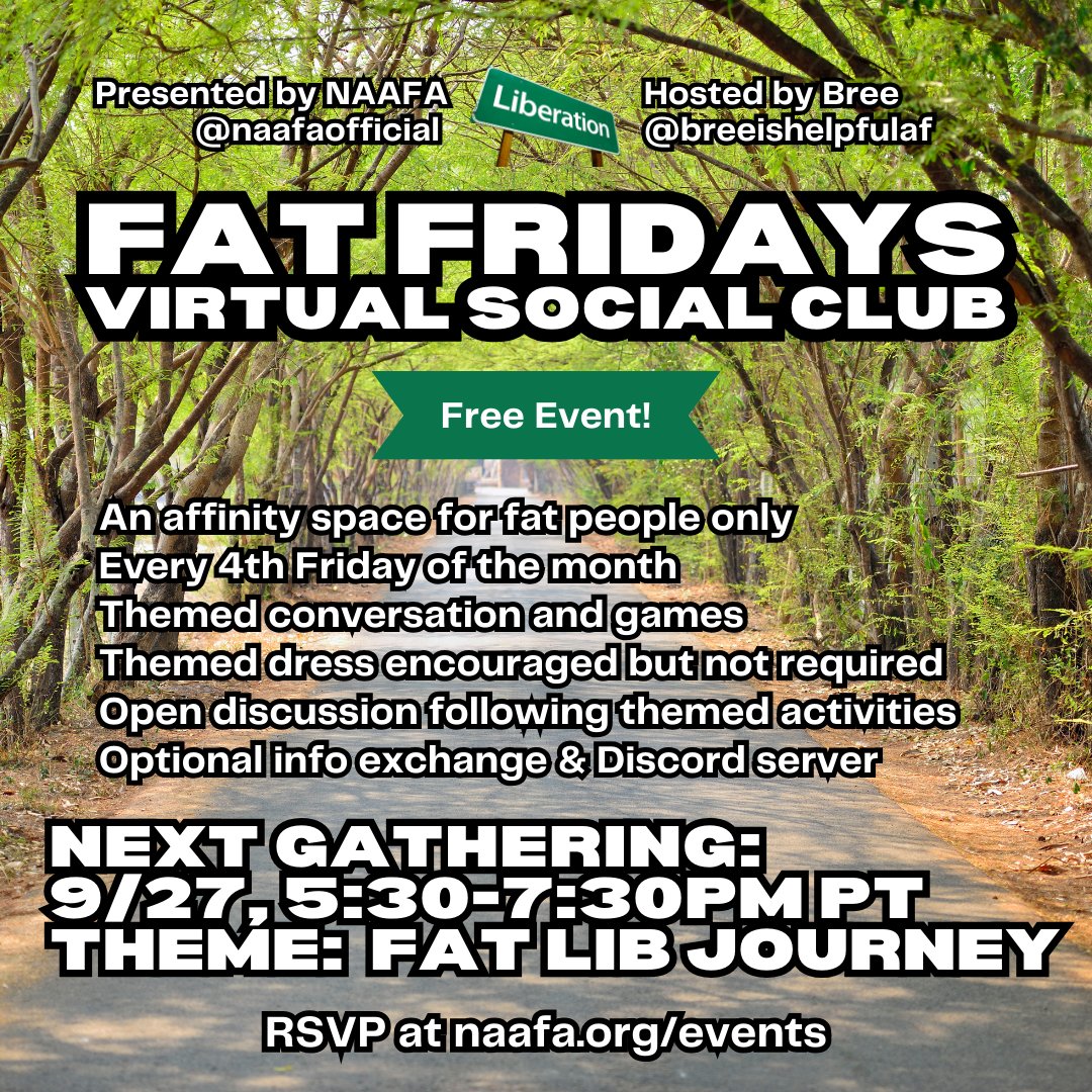 NAAFAofficial's tweet photo. JOIN US AT FAT FRIDAYS VIRTUAL SOCIAL CLUB! FREE EVENT!
Presented by #NAAFA &amp; hosted by @BreeIsHelpfulAF
⁠
9/27 at 5:30pm PT⁠

RSVP at https://t.co/ElANVoXbGQ

September's theme: Fat Lib Journey

#SizeFreedom #FatVisibility #FatActivism #VirtualEvents #EqualityAtEverySize⁠ https://t.co/2aysKpZ2HZ