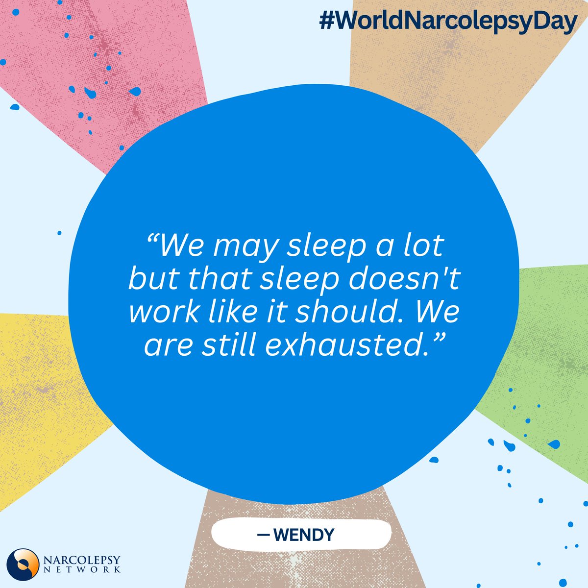 This week, we asked members of our community to share what they wanted more people to know about narcolepsy to raise awareness for this invisible disorder. Here are some of the responses we received 🙌

#NarcolepsyNetwork #WorldNarcolepsyDay