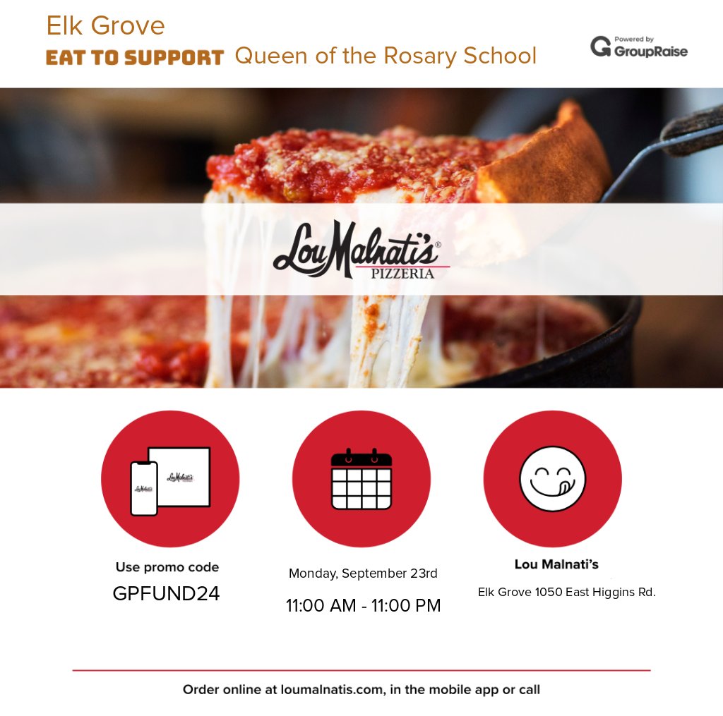 On Monday, 9-23, QR school is having a benefit a the Elk Grove Lou Malnati's between 11:00am &amp; 11:00pm.  Order online using the promo code GPFUND24 or in store/by phone mentioning Queen of the Rosary School. The school will receive 20% of the sales.🍕Anyone can participate!🙂