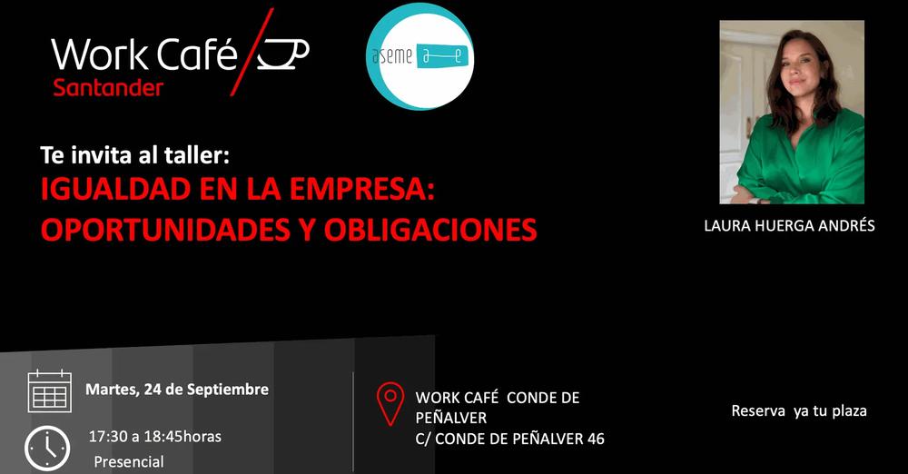 📢 Evento ASEME y WokCafe
<a href="/bancosantander/">Santander</a>
: Igualdad en la empresa. 📷 24/09/2024, 17:30h | 📷 Laura Huerga Andrés 📷 ¡Reserva tu plaza! 📷aseme.odoo.com/event/igualdad