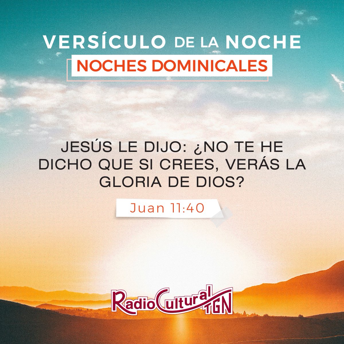 RadioCultural's tweet photo. 📖 El versículo de la noche en #NochesDominicales:

"Jesús le dijo: ¿No te he dicho que si crees, verás la gloria de Dios?" Juan 11:40 https://t.co/X0wXObg3OP