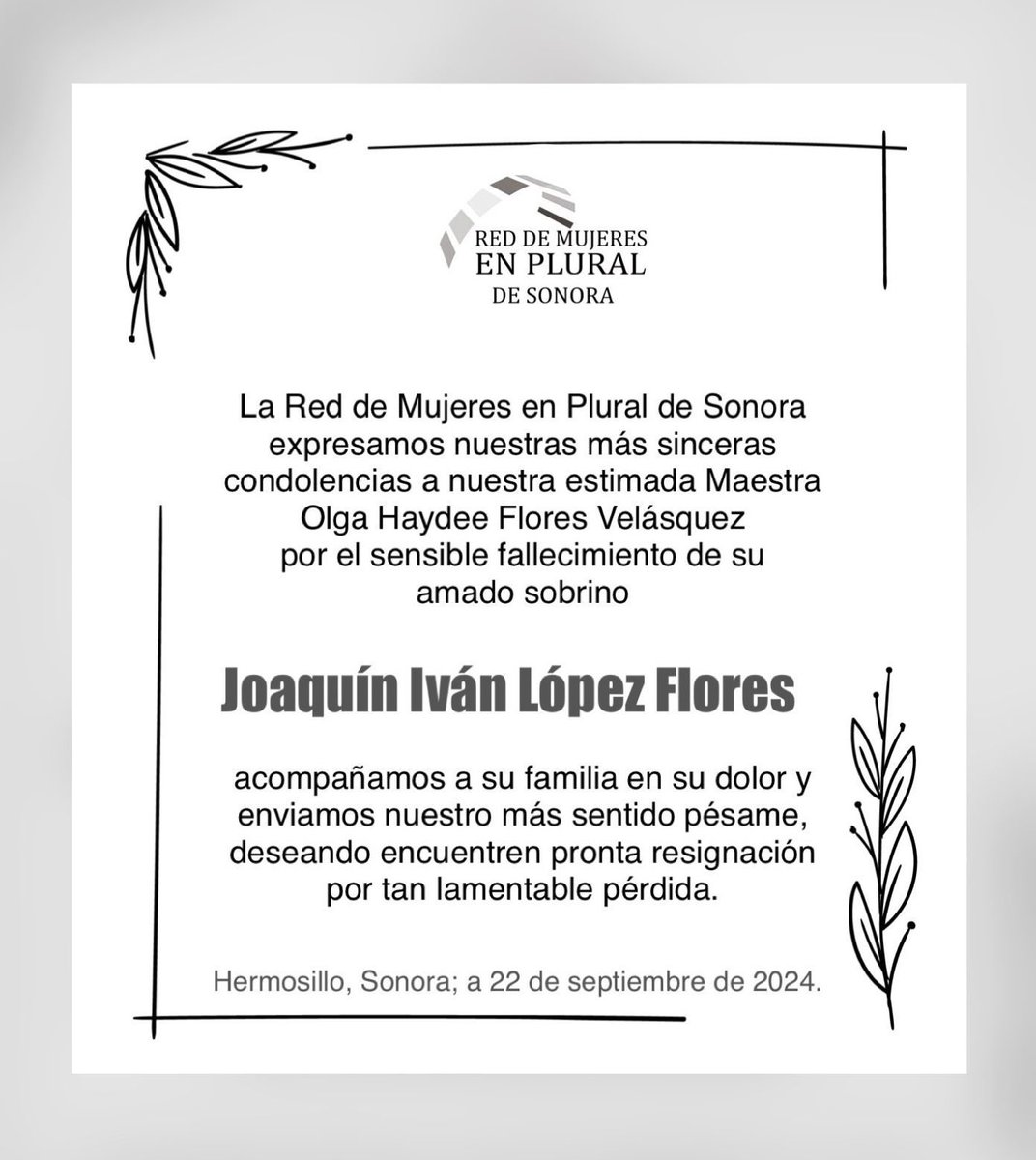 Con profunda pena, nos solidarizamos con nuestra compañera, maestra y gran mentora, Olga Haydee Flores Velásquez, y familia, deseando pronta resignación.