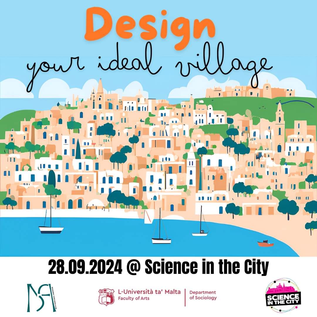 MaltaSociology's tweet photo. Design Your Ideal Village

Date: Saturday, September 28, 2024, 6-11pm 

Location: Triton Square, Valletta   

#ScienceInTheCity2024  #SocialImpactAssessment #Sociology #Malta #ESDW2024 @SciCityMalta 

More details: https://t.co/oczWD9gSLg https://t.co/3PDVjx54Y0