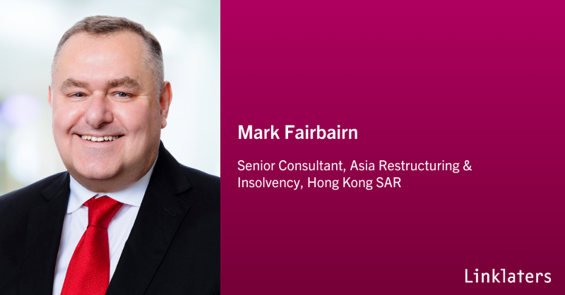 LinklatersAsia's tweet photo. We are excited to announce that Mark Fairbairn will be joining the Asia Restructuring &amp; Insolvency team as a Senior Consultant. Mark brings with him significant experience in the restructuring &amp; insolvency field garnered over three decades across China and the wider Asia markets.
