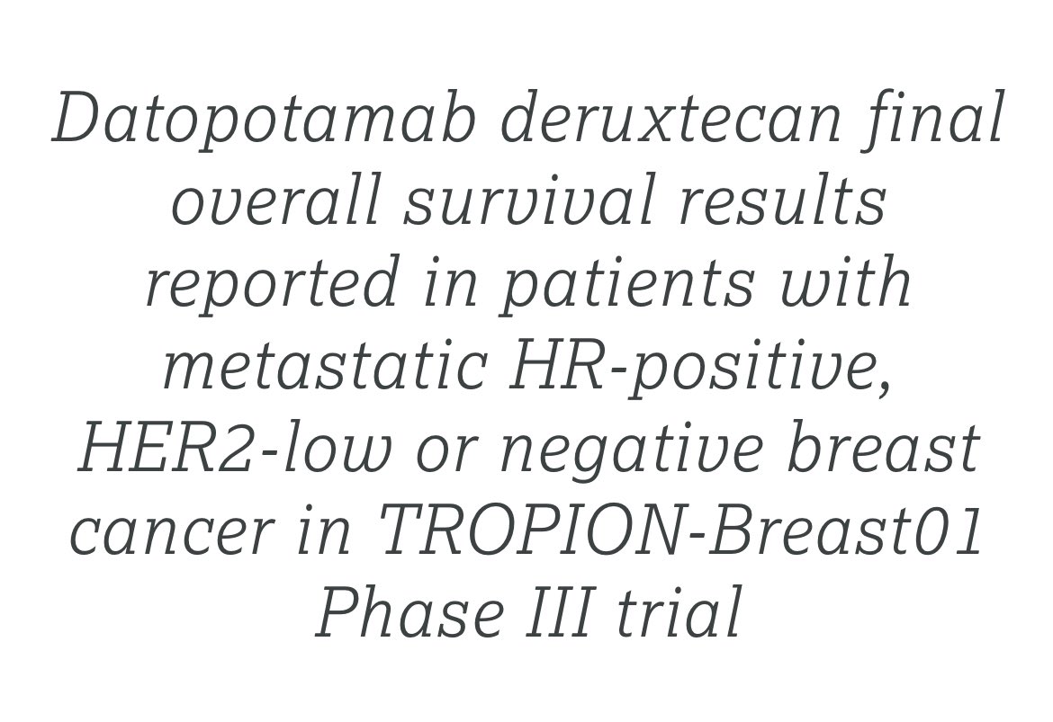 Press release: despite improving PFS vs chemo, Dato-DXd did not meet the dual primary endpoint of OS for HR+/HER2- MBC in the TROPION-Breast01 trial.

Full data at #SABCS24?

astrazeneca.com/media-centre/p…