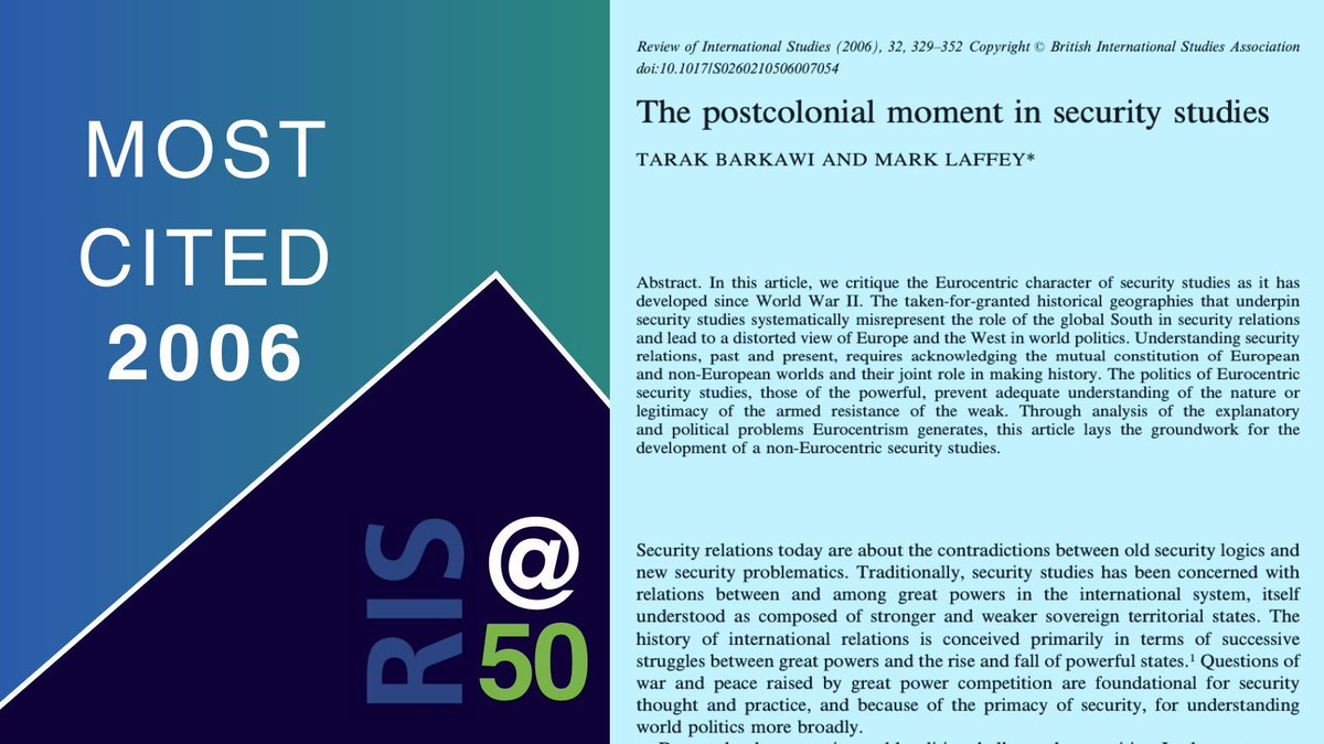 RIS is celebrating its 50th volume in 2024. How do our articles reflect important epochs in IR? Here is the 2006 most-cited article: "The postcolonial moment in security studies" by Tarak Barkawi and @MarkALaffey.

📄👉 buff.ly/3RxfoUl
