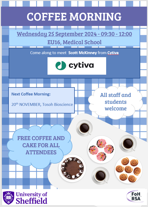 Coffee Morning Alert! 🌟
Join us on September 25 from 09:30 - 12:00 in EU16, Medical School. Meet Scott McKinney from Cytiva and enjoy FREE coffee and cake! All staff and students welcome.

Next Coffee Morning: November 20 at Tosoh Bioscience.
Stay tuned for update!