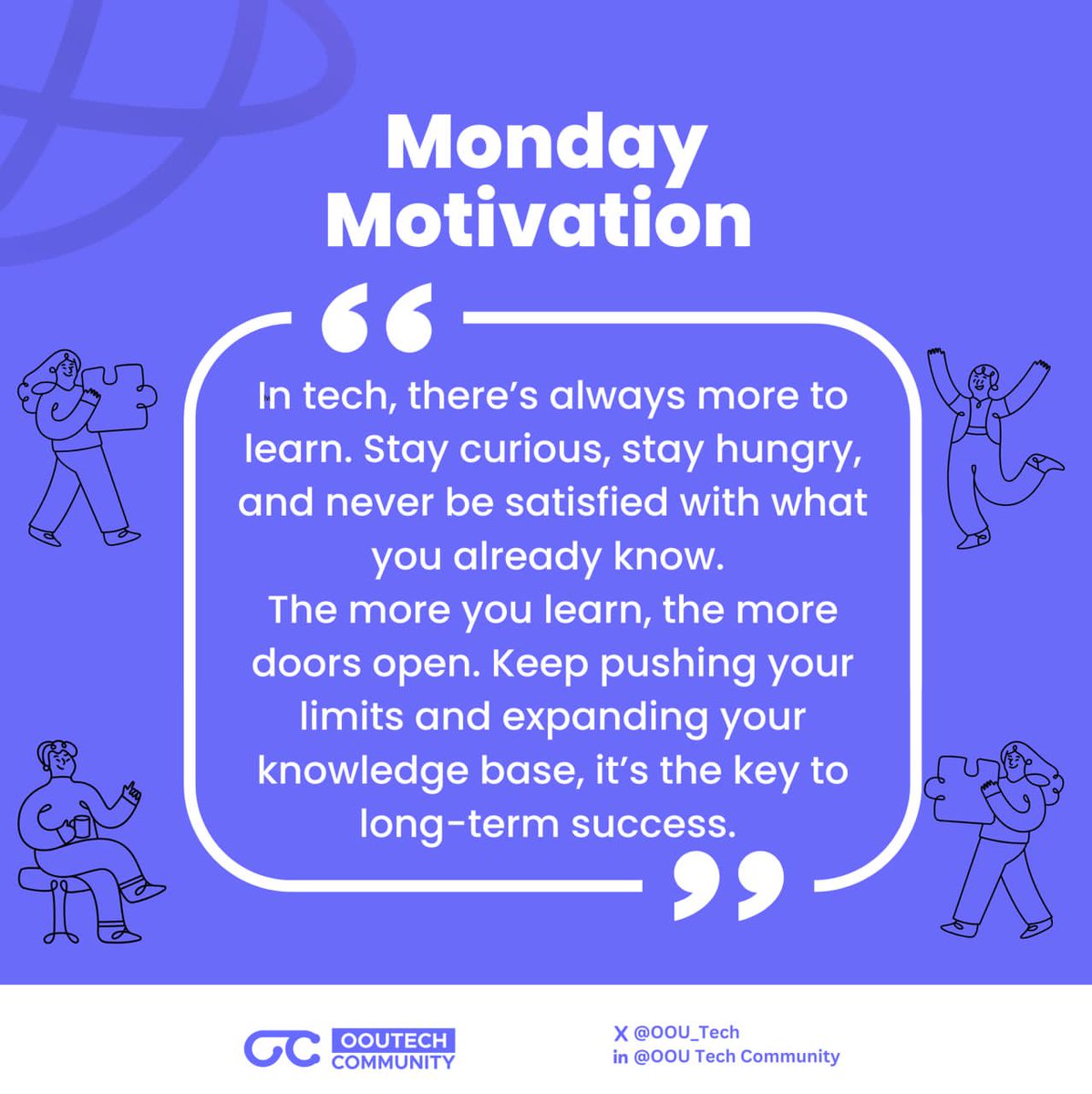 OOU_Tech's tweet image. Monday Motivation 🗣

To stay relevant in Tech, is to stay Curious because Curiousity fuels innovation.
Don&apos;t stop Learning! 🫵🏻
Stay Curious, Stay ahead in Tech.
Cheers to an amazing week ahead Techies🥂
#OTC #OOUTECHCOMMUNITY #Mondaymotivaion