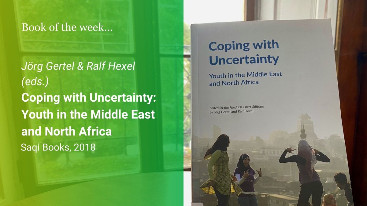 Tomorrow's research event, "How can young people in MENA thrive despite economic and political insecurity?", inspires our #BookoftheWeek: Coping with Uncertainty, ed. Jörg Gertel &amp; Ralf Hexel