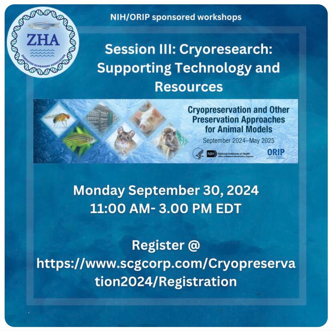 Announcing the upcoming workshop on cryopreservation. This workshop will provide a forum for experts to discuss the needs of cryopreservation and other preservation approaches for animal models that are widely used in biomedical research. #cryopreservation #zebrafish #Research