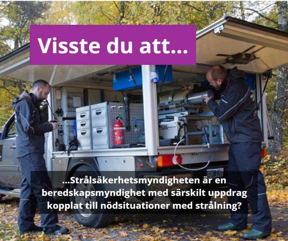 Nu pågår den årliga beredskapsveckan. Visste du att Strålsäkerhetsmyndigheten är en beredskapsmyndighet med särskilt uppdrag kopplat till nödsituationer med strålning? Vi har ett särskilt ansvar inför och vid höjd beredskap och är en del av totalförsvaret.
För säkerhetens skull.