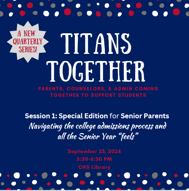 Join CHS Counselors and Administrators for Titans Together! Don't miss out on this informative session!