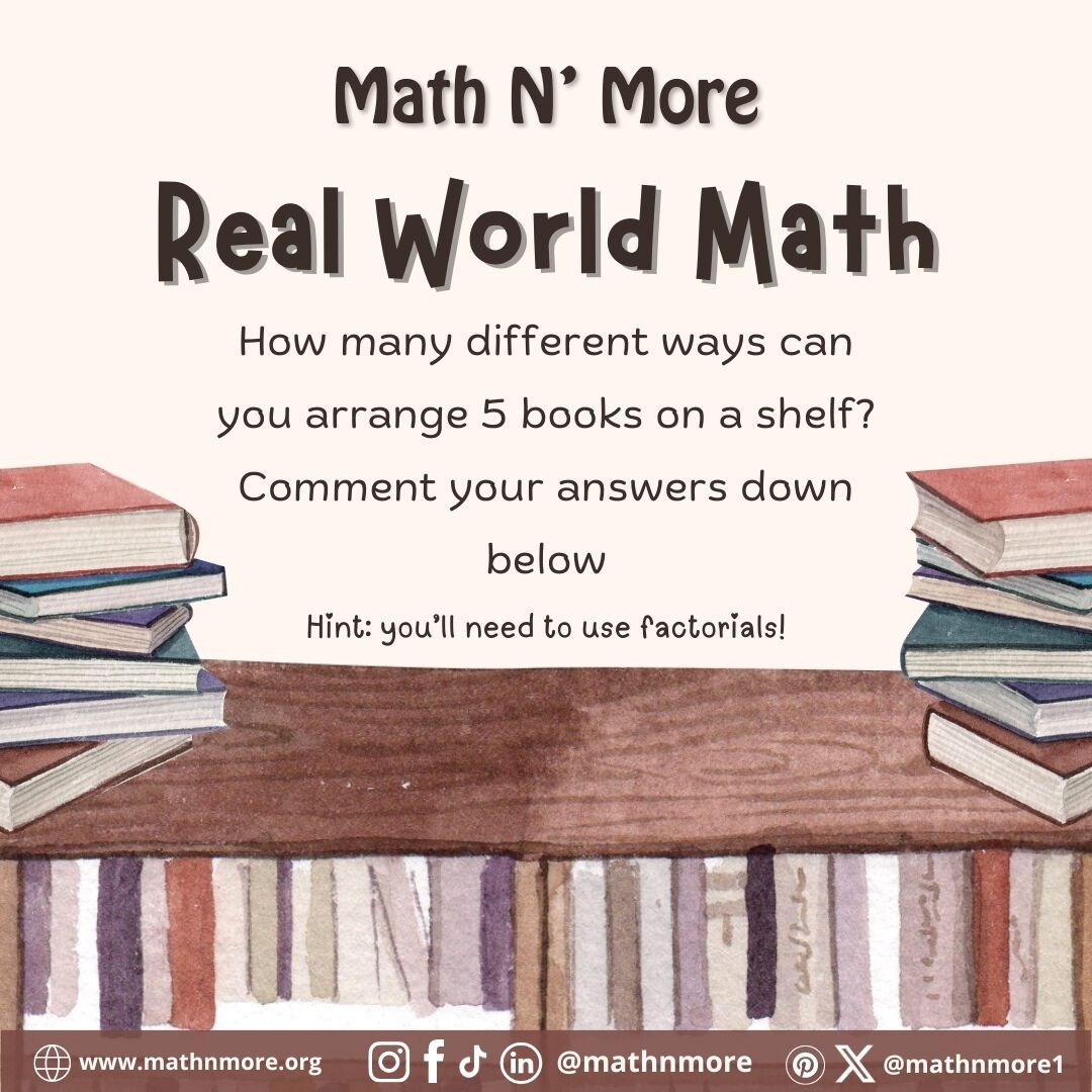 MathNMore1's tweet image. How many different ways can you arrange 5 books on a shelf? 📚🤔 Hint: It&apos;s a factorial problem! #mathnmore #mathislife #MathChallenge #factorials #MathIsFun