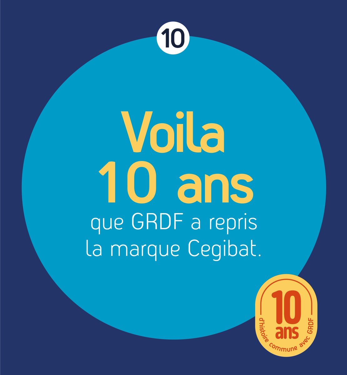 🌟Dernier chiffre de la série !
10 ans que GRDF a repris la marque Cegibat 🎂

10 ans d'échanges, d'accompagnements, d'expertise, de partages, avec le souhait et l'ambition de vous accompagner encore sur l'efficacité énergétique et la réglementation gaz. #MERCI