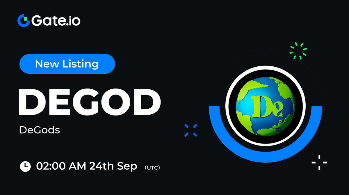 Gate's tweet photo. ⚡️https://t.co/8kWqgEeplL New Listing: $DEGOD @degodsnft
 
🔹 Trading Pair: $DEGOD / $USDT
🔹 Trading Starts: 02:00 AM, September 24th (UTC)

📈Trade: https://t.co/HqQ1rL8NDA

👉Details: https://t.co/466zlrn2Q3

#Gateio #Newlisting #DEGOD https://t.co/0aR7TS3HPz