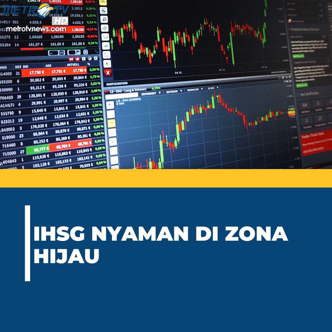 Metro_TV's tweet photo. Indeks Harga Saham Gabungan (IHSG) sore ini "nyaman" berada di zona hijau, setelah pada perdagangan pagi sempat berada di zona merah.
#IHSG #Menguat #Saham #BursaSaham https://t.co/uL4l5JEJED