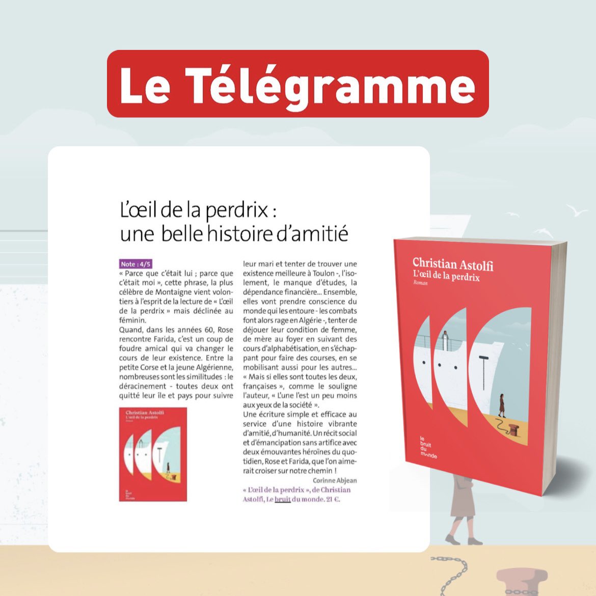 BruitMonde's tweet photo. « Une écriture simple et efficace au service d’une histoire vibrante d’amitié, d’humanité. Un récit social et d’émancipation. » 
Merci à Corinne Abjean et @LeTelegramme pour ce papier sur L’oeil de la perdrix de Christian Astolfi 🙏🏻 https://t.co/kPRhT53rLE