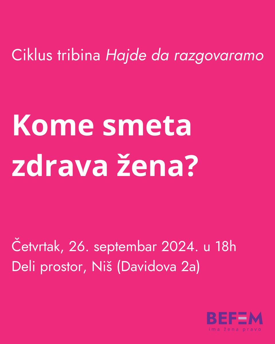BeFemCentar's tweet photo. Pridružite nam se u diskusiji “Kome smeta zdrava žena?” o problemima žena u domenu reproduktivnog zdravlja i u potrazi za odgovorima na pitanje kako ih sistemski rešiti. 💬

#Befem #SaveTheDate https://t.co/J7TMK6rkIN