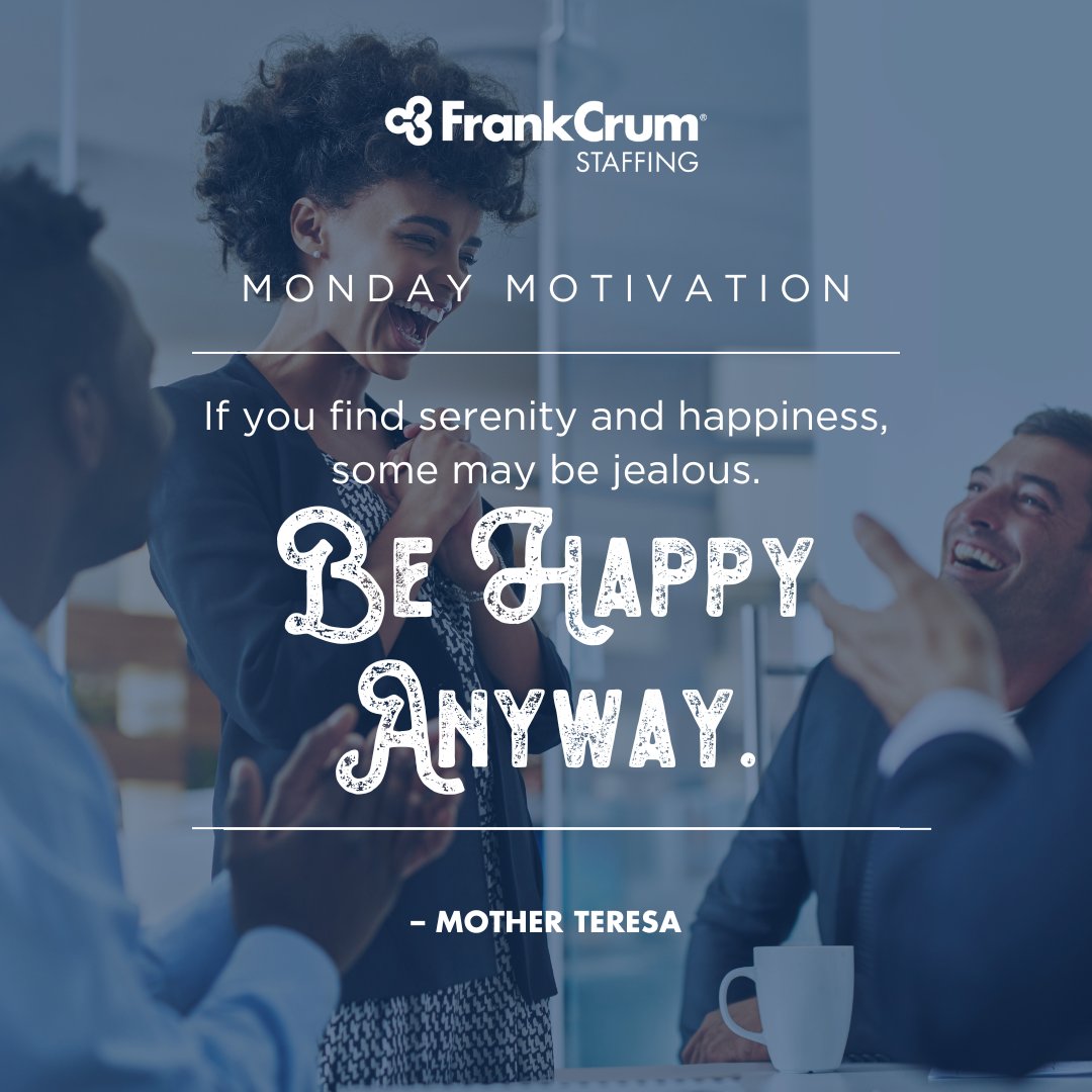 FrankCrumStaff's tweet photo. As you kick off the week, remember that you may encounter negativity, but don’t let it derail you. Focus on your goals and be happy anyway. #WorkInspiration #StayDriven #MotivationMonday #MondayMotivation https://t.co/T4G8KtgG4m