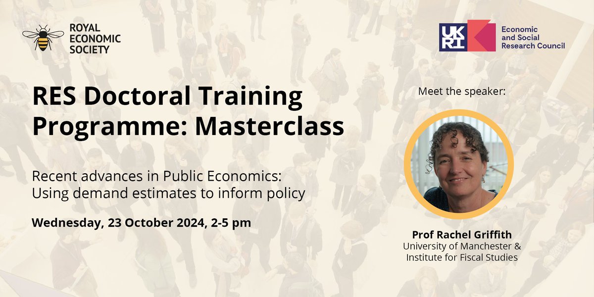 Royal Economic Society (@royaleconsoc) on Twitter photo 📢Book your place for our first #DoctoralTraining Programme #DTP #Masterclass ‘Recent advances in Public Economics: Using demand estimates to inform policy’!
🗓️23 October, 14:00-17:00
🗣️Rachel Griffith <a href="/ManUniEconomics/">Manchester Economics</a> and <a href="/TheIFS/">Institute for Fiscal Studies</a>
👉bit.ly/4dfkj5d
#EconTwitter 📢Book your place for our first #DoctoralTraining Programme #DTP #Masterclass ‘Recent advances in Public Economics: Using demand estimates to inform policy’!
🗓️23 October, 14:00-17:00
🗣️Rachel Griffith <a href="/ManUniEconomics/">Manchester Economics</a> and <a href="/TheIFS/">Institute for Fiscal Studies</a>
👉bit.ly/4dfkj5d
#EconTwitter