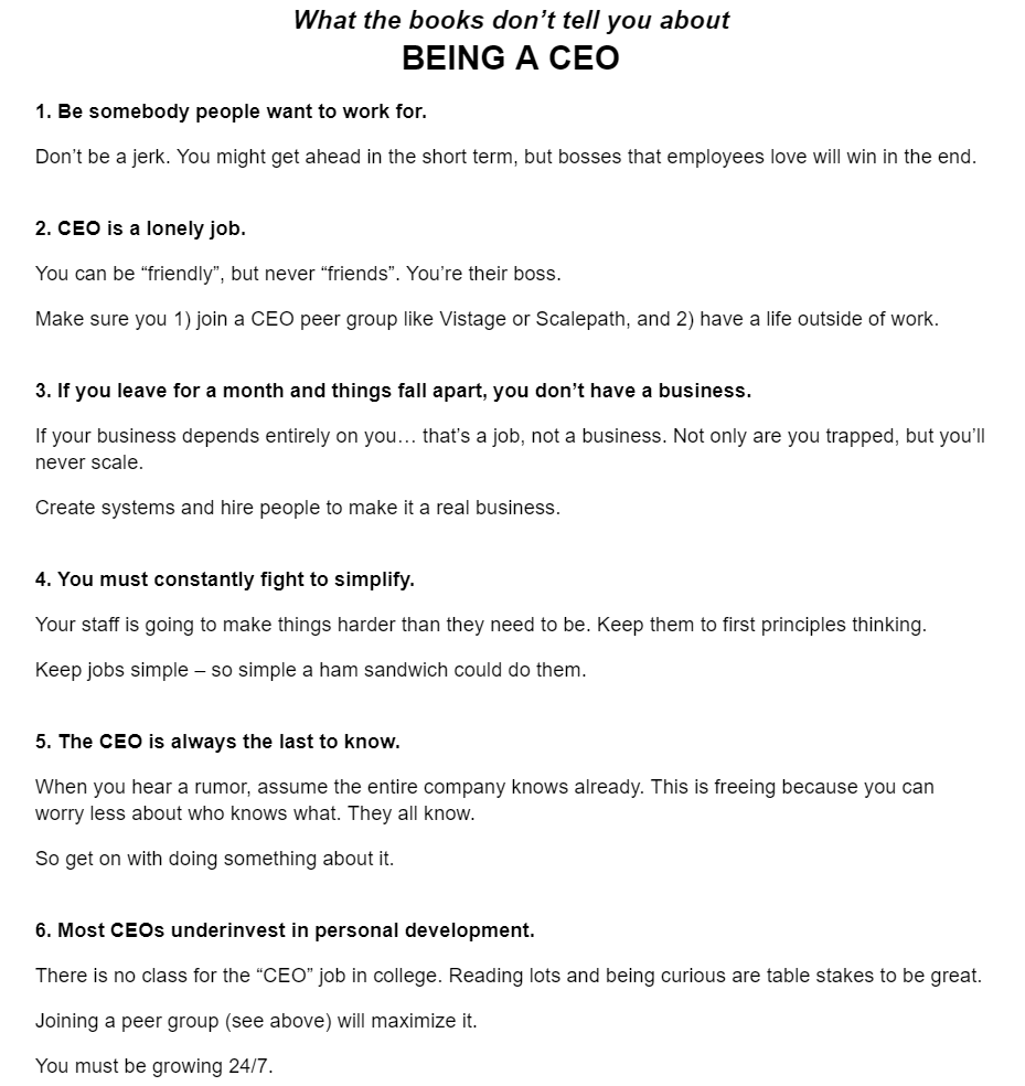 CEO is a weird job.

Nobody really teaches you how to do it.

Here’s some stuff the business books don’t tell you: