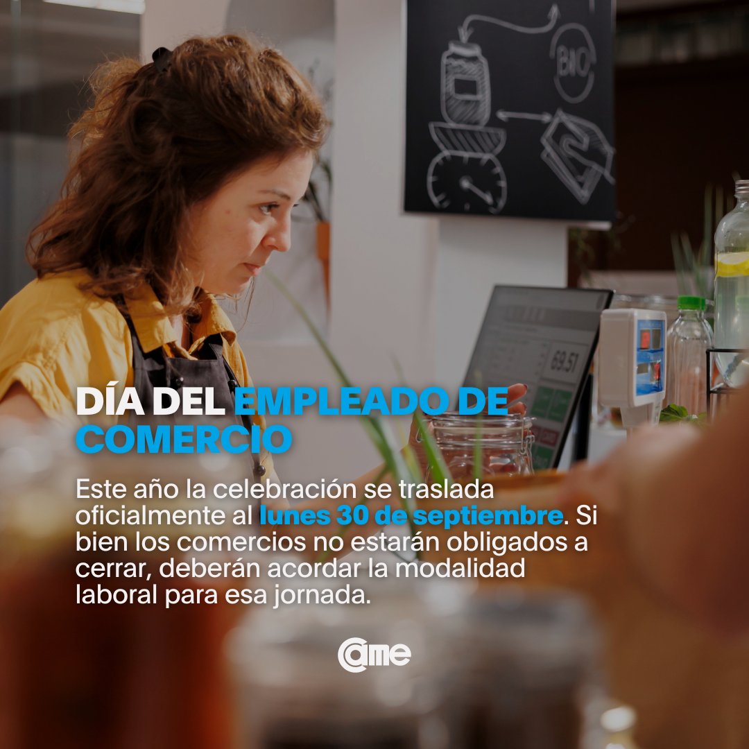 DÍA DEL EMPLEADO DE COMERCIO 🛍️

Desde #CAME informamos que, este año, la celebración del Día del Empleado de Comercio se traslada oficialmente al 📆 lunes 30 de septiembre. 
❗Si bien los comercios no estarán obligados a cerrar, deberán acordar la modalidad laboral para esa