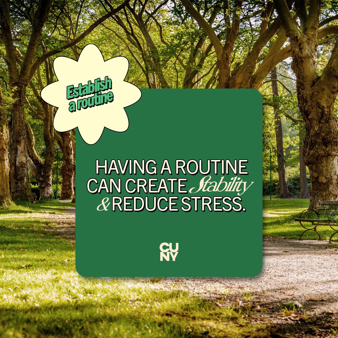 📅 Establish a routine: Setting daily habits can reduce stress and help you feel more in control. Small steps lead to big changes! 

For more information on CUNY mental health services, go to cuny.edu/mentalhealth.