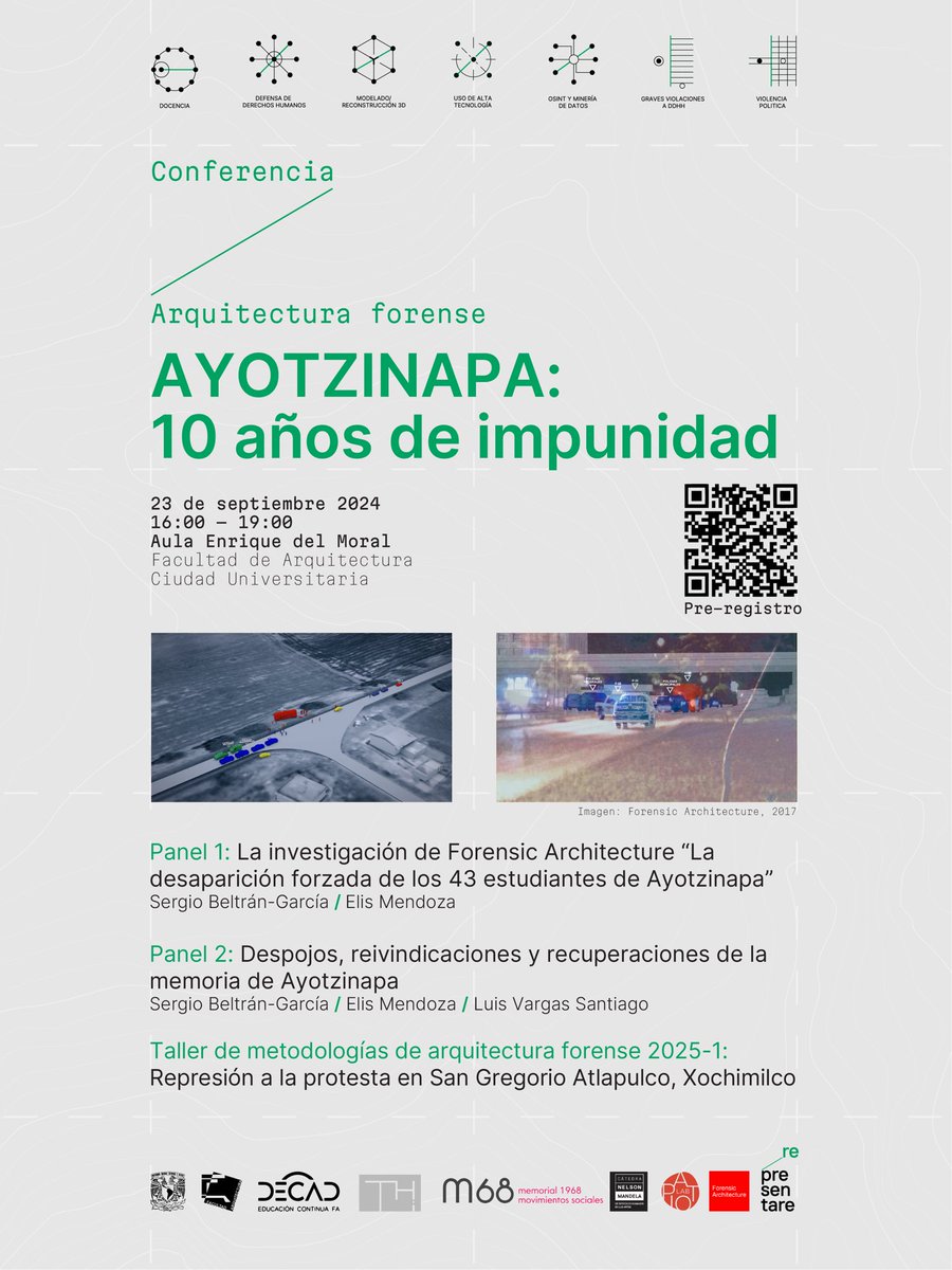 HOY

Conferencia y análisis de la investigación de <a href="/ForensicArchi/">Forensic Architecture</a> sobre la desaparición forzada de los 43 estudiantes de #Ayotzinapa + panel sobre la memoria de la tragedia. 

🗓️Lunes 23 de septiembre
🕓16:00 hrs
📍<a href="/faunam_mx/">Facultad de Arquitectura UNAM</a> 

Pre-registro aquí: 
arquitectura.unam.mx/academia/decad…