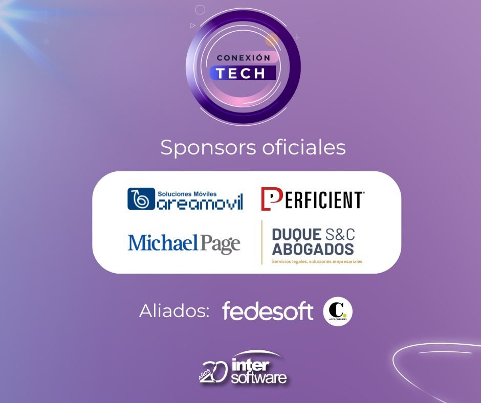 Intersoftware (@intersoftwareco) on Twitter photo Iniciamos esta semana anunciando oficialmente #ConexiónTech
✨¡La cuenta regresiva ha comenzado! ✨
Sponsor oficiales:
<a href="/areamovil/">AreaMovil</a>
@MichaelPageCO
Duque S&C Abogados
<a href="/Perficient/">Perficient</a>
Aliados:
<a href="/FedesoftCol/">Fedesoft Colombia</a>
<a href="/elcolombiano/">El Colombiano</a>
Conversatorio:
<a href="/diegomolanovega/">Diego Molano Vega</a>
<a href="/GaitanVillegas/">Ignacio Gaitán Villegas</a> Iniciamos esta semana anunciando oficialmente #ConexiónTech
✨¡La cuenta regresiva ha comenzado! ✨
Sponsor oficiales:
<a href="/areamovil/">AreaMovil</a>
@MichaelPageCO
Duque S&C Abogados
<a href="/Perficient/">Perficient</a>
Aliados:
<a href="/FedesoftCol/">Fedesoft Colombia</a>
<a href="/elcolombiano/">El Colombiano</a>
Conversatorio:
<a href="/diegomolanovega/">Diego Molano Vega</a>
<a href="/GaitanVillegas/">Ignacio Gaitán Villegas</a>